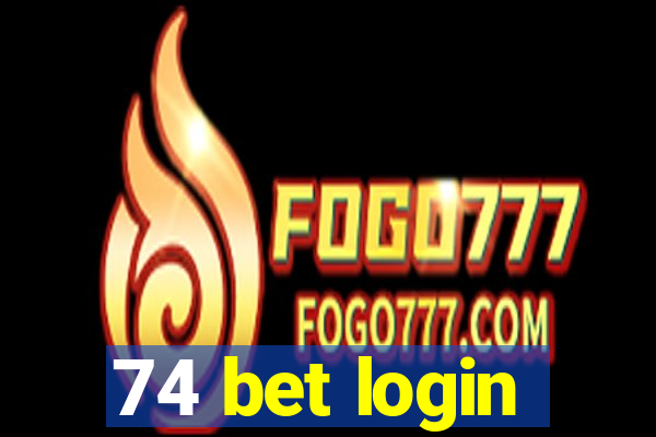 74 bet login